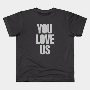 You Love Us, silver Kids T-Shirt
